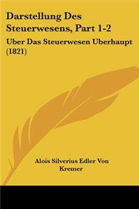 Darstellung Des Steuerwesens, Part 1-2