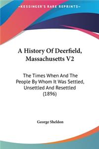 History Of Deerfield, Massachusetts V2