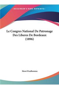 Le Congres National de Patronage Des Liberes de Bordeaux (1896)