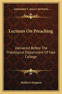 Lectures on Preaching