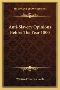 Anti-Slavery Opinions Before the Year 1800