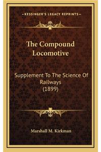 The Compound Locomotive