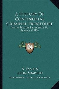 History Of Continental Criminal Procedure
