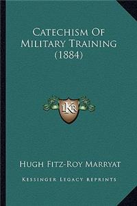 Catechism of Military Training (1884)