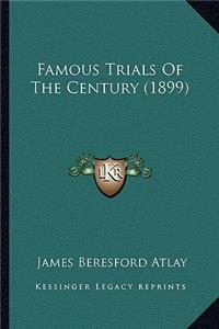 Famous Trials of the Century (1899)