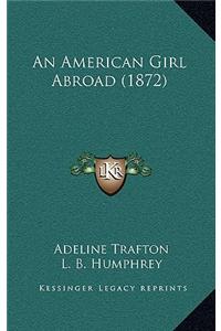 An American Girl Abroad (1872)