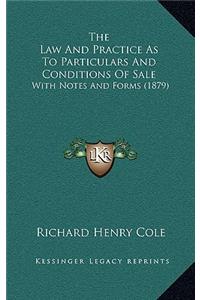 The Law and Practice as to Particulars and Conditions of Sale