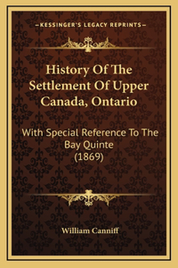 History Of The Settlement Of Upper Canada, Ontario
