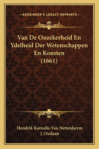 Van De Onzekerheid En Ydelheid Der Wetenschappen En Konsten (1661)