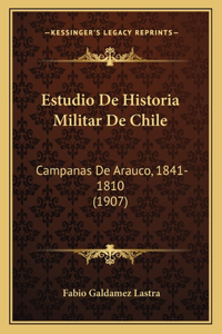 Estudio De Historia Militar De Chile