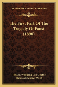 First Part Of The Tragedy Of Faust (1898)