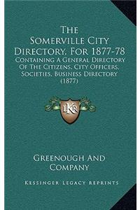 The Somerville City Directory, For 1877-78