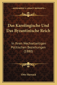 Karolingische Und Das Byzantinische Reich