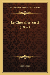 Chevalier Sarti (1857)