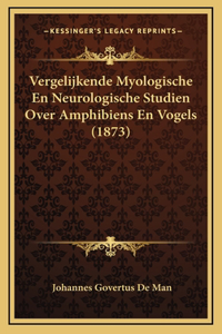 Vergelijkende Myologische En Neurologische Studien Over Amphibiens En Vogels (1873)