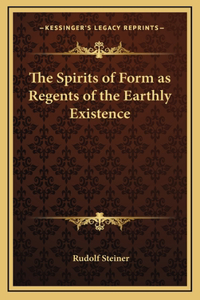 The Spirits of Form as Regents of the Earthly Existence