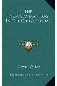 Rig-Veda Mantras In The Grhya Sutras