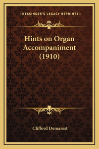 Hints on Organ Accompaniment (1910)