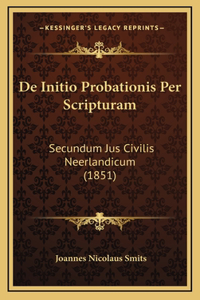 De Initio Probationis Per Scripturam