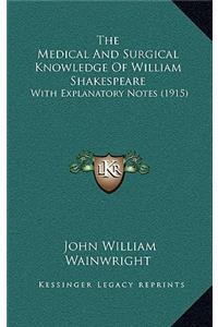 The Medical And Surgical Knowledge Of William Shakespeare