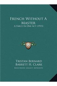 French Without A Master