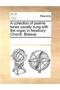 A Collection of Psalms Tunes Usually Sung with the Organ in Newbury-Church. Bassus.