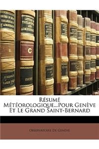 Resume Meteorologique...Pour Geneve Et Le Grand Saint-Bernard