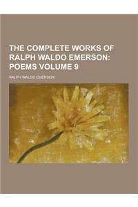 The Complete Works of Ralph Waldo Emerson Volume 9