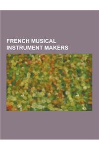French Musical Instrument Makers