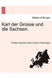 Karl Der Grosse Und Die Sachsen.