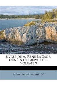 uvres de A. René La Sage, ornées de gravures .. Volume 9