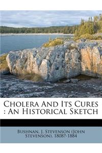 Cholera and Its Cures: An Historical Sketch