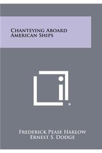 Chanteying Aboard American Ships