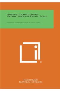 Intestinal Flagellates from a Wallaroo, Macropus Robustus Gould: University of California Publications in Zoology, V55, No. 2