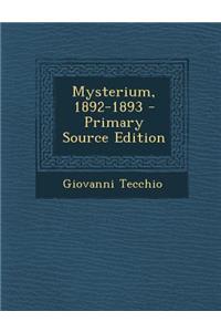 Mysterium, 1892-1893
