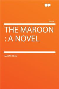 The Maroon