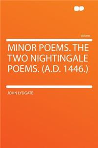 Minor Poems. the Two Nightingale Poems. (A.D. 1446.)