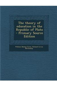 The Theory of Education in the Republic of Plato