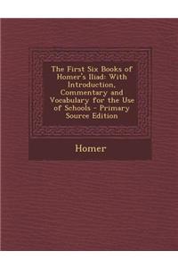 The First Six Books of Homer's Iliad