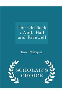 The Old Soak; And, Hail and Farewell - Scholar's Choice Edition