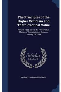 The Principles of the Higher Criticism and Their Practical Value