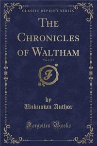 The Chronicles of Waltham, Vol. 2 of 3 (Classic Reprint)