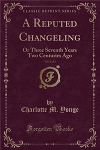 A Reputed Changeling, Vol. 2 of 2
