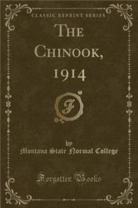 The Chinook, 1914 (Classic Reprint)