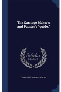 Carriage Maker's and Painter's "guide."