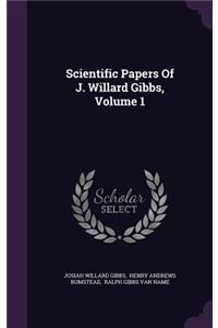 Scientific Papers Of J. Willard Gibbs, Volume 1