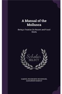 A Manual of the Mollusca