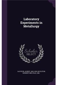 Laboratory Experiments in Metallurgy