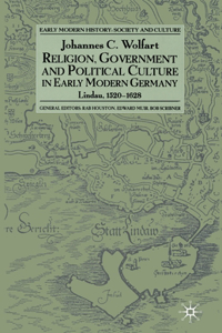 Religion, Government and Poltical Culture in Early Modern Germany