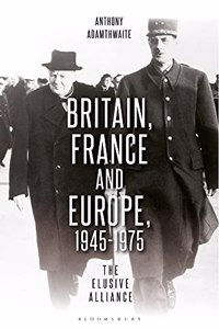 Britain, France and Europe, 1945-1975